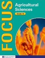Focus Agricultural Sciences Grade 10 Learner’s Book (CAPS)