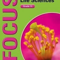 Focus Life Sciences Grade 11 Learner’s Book (CAPS Aligned)