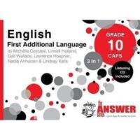 ENGLISH FIRST ADDITIONAL LANGUAGE GR 10 (3 IN 1 CAPS) (ANSWER SERIES)