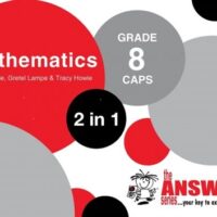 MATHEMATICS GR 8 (2 IN 1)(CAPS) (THE ANSWER SERIES)