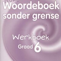 Nuwe Woordeboek Sonder Grense Gr 6 Werkboek (Nas. Kur)